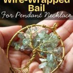 Types Of Wire Wrapped Bail For Pendant Necklace