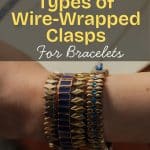 Types Of Wire Wrapped Clasps For Bracelets