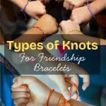 Types of Knots For Friendship Bracelets
