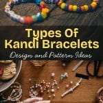 Types of Kandi Bracelets Design and Pattern Ideas
