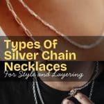 Types of Silver Chain Necklaces For Style And Layering