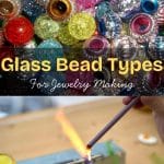 Glass Bead Types For Jewelry Making